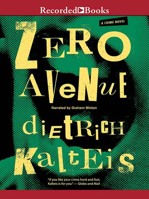 Title details for Zero Avenue by Dietrich Kalteis - Available